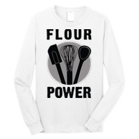 FLOUR POWER Baking Cooking Bread Making Chefs Long Sleeve Shirt