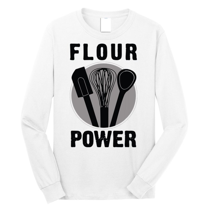FLOUR POWER Baking Cooking Bread Making Chefs Long Sleeve Shirt