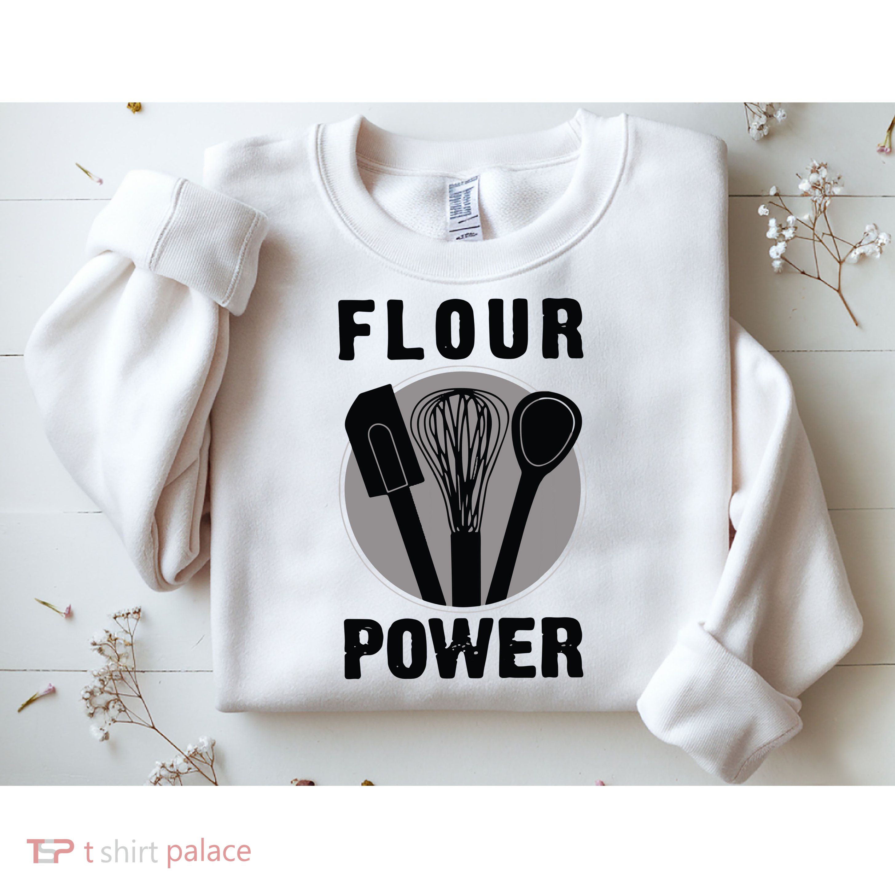 FLOUR POWER Baking Cooking Bread Making Chefs Sweatshirt