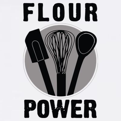 FLOUR POWER Baking Cooking Bread Making Chefs T-Shirt