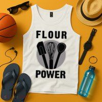 FLOUR POWER Baking Cooking Bread Making Chefs Tank Top