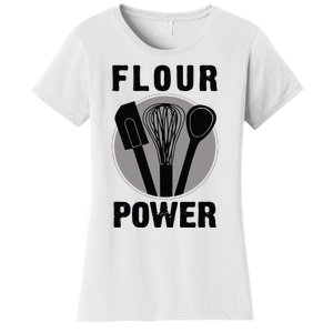 FLOUR POWER Baking Cooking Bread Making Chefs Women's T-Shirt