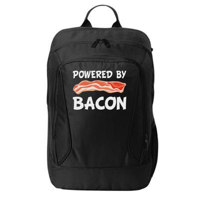 Funny Powered By Bacon Bacon Lovers Gift City Backpack