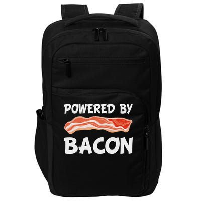 Funny Powered By Bacon Bacon Lovers Gift Impact Tech Backpack