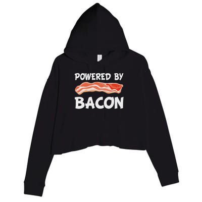 Funny Powered By Bacon Bacon Lovers Gift Crop Fleece Hoodie