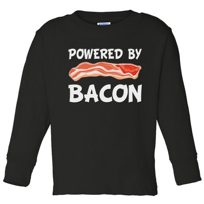 Funny Powered By Bacon Bacon Lovers Gift Toddler Long Sleeve Shirt