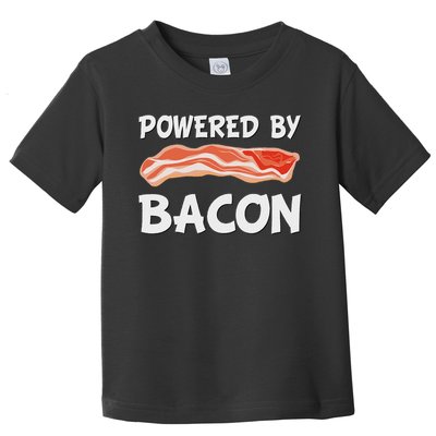 Funny Powered By Bacon Bacon Lovers Gift Toddler T-Shirt