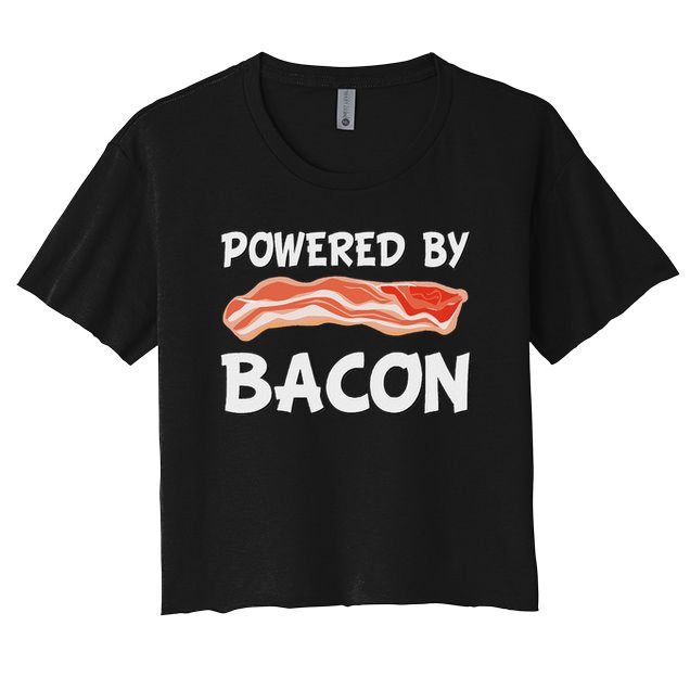 Funny Powered By Bacon Bacon Lovers Gift Crop Top