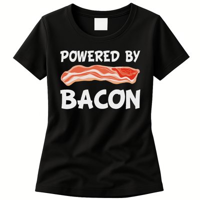 Funny Powered By Bacon Bacon Lovers Gift Womens T-Shirt