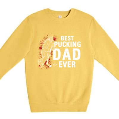 Funny Pun Best Pucking Dad Meaningful Gift Premium Crewneck Sweatshirt