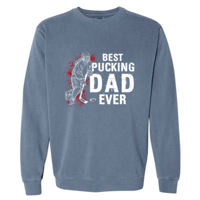 Funny Pun Best Pucking Dad Meaningful Gift Garment-Dyed Sweatshirt