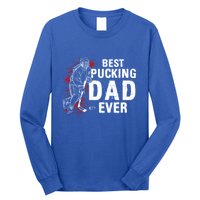 Funny Pun Best Pucking Dad Meaningful Gift Long Sleeve Shirt