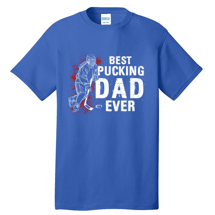 Funny Pun Best Pucking Dad Meaningful Gift Tall T-Shirt