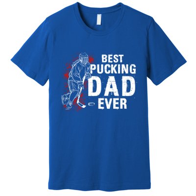 Funny Pun Best Pucking Dad Meaningful Gift Premium T-Shirt