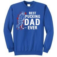 Funny Pun Best Pucking Dad Meaningful Gift Tall Sweatshirt