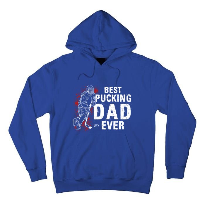 Funny Pun Best Pucking Dad Meaningful Gift Tall Hoodie