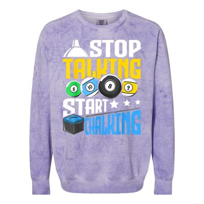 Funny Pool Billiard Player Stop Talking Start Chalking Gift Colorblast Crewneck Sweatshirt