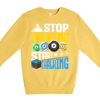 Funny Pool Billiard Player Stop Talking Start Chalking Gift Premium Crewneck Sweatshirt