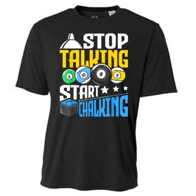 Funny Pool Billiard Player Stop Talking Start Chalking Gift Cooling Performance Crew T-Shirt