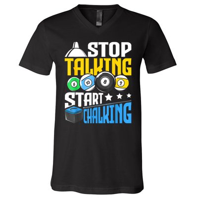 Funny Pool Billiard Player Stop Talking Start Chalking Gift V-Neck T-Shirt