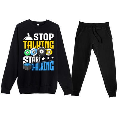 Funny Pool Billiard Player Stop Talking Start Chalking Gift Premium Crewneck Sweatsuit Set