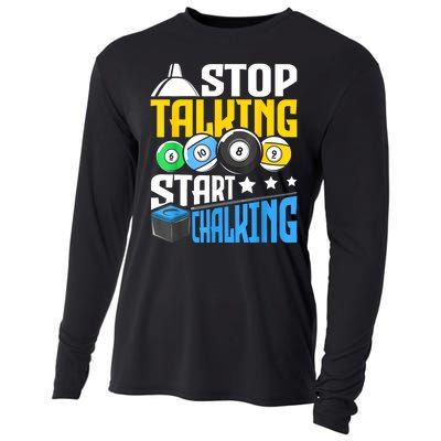 Funny Pool Billiard Player Stop Talking Start Chalking Gift Cooling Performance Long Sleeve Crew