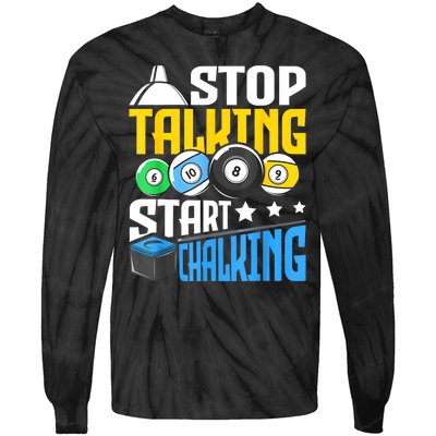 Funny Pool Billiard Player Stop Talking Start Chalking Gift Tie-Dye Long Sleeve Shirt