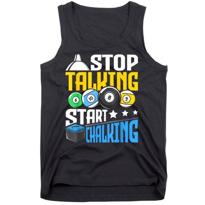 Funny Pool Billiard Player Stop Talking Start Chalking Gift Tank Top