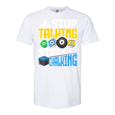 Funny Pool Billiard Player Stop Talking Start Chalking Gift Softstyle CVC T-Shirt