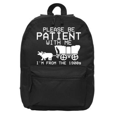 Funny Please Be Patient With Me IM From The 1900s 16 in Basic Backpack