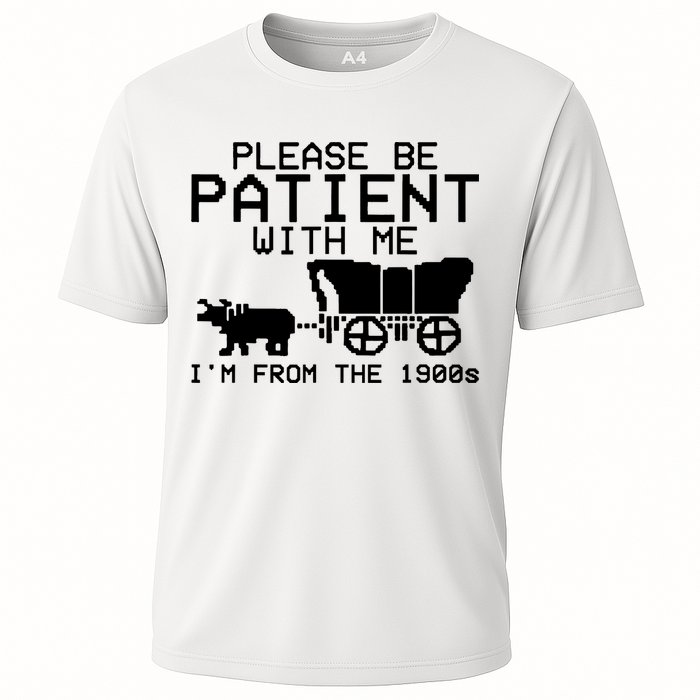 Funny Please Be Patient With Me IM From The 1900s Performance Shirt