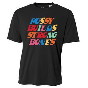 Funny Pussy Builds Strong Bones Shirt PBSB Colored Cooling Performance Crew T-Shirt