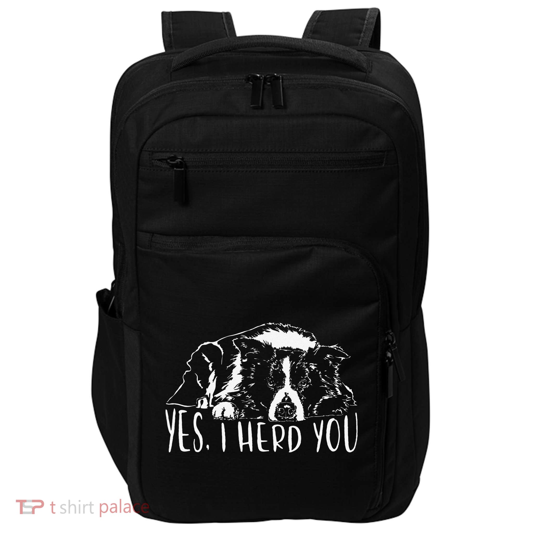 Funny Proud Border Collie I Herd You Herder Gift Dog Saying Impact Tech Backpack