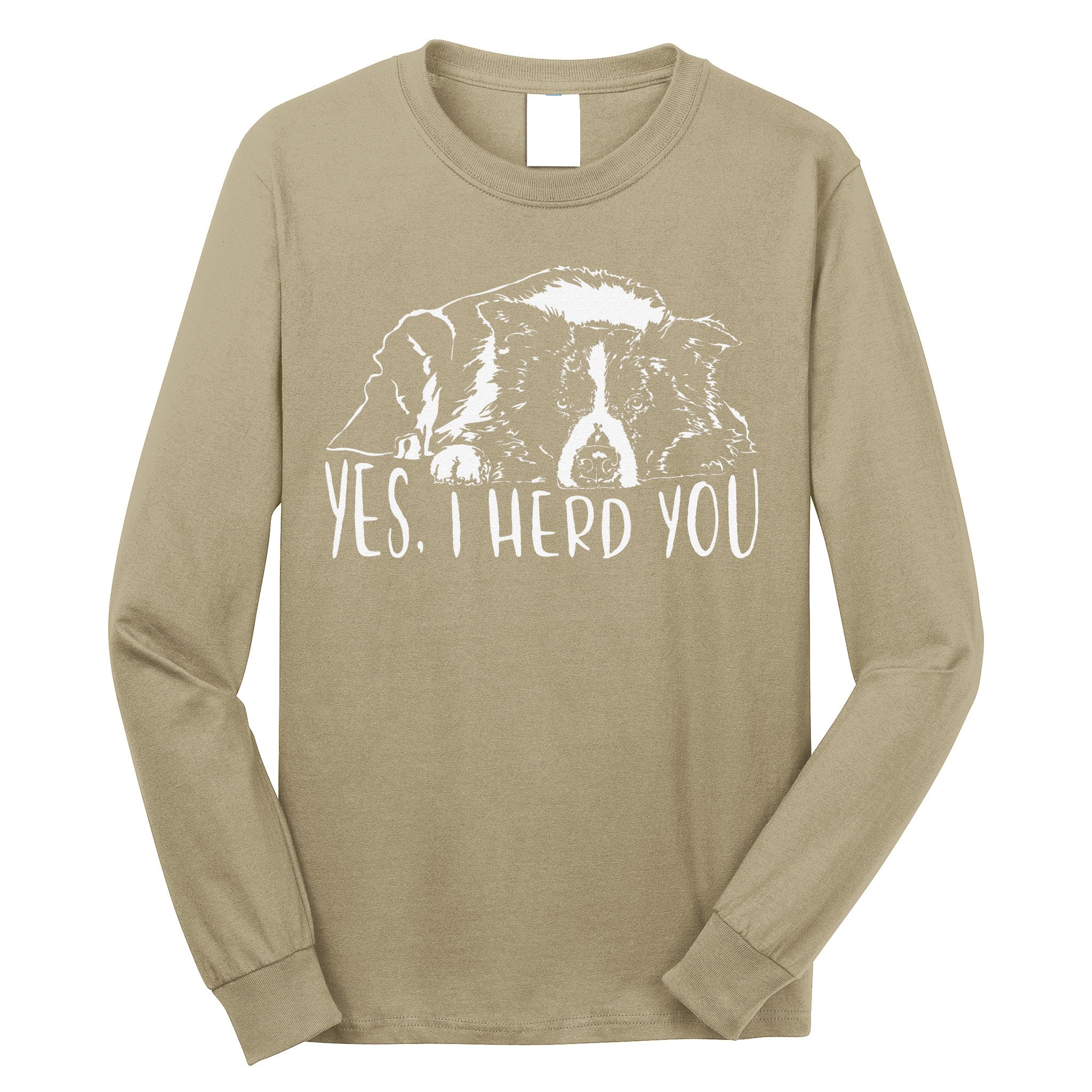 Funny Proud Border Collie I Herd You Herder Gift Dog Saying Long Sleeve Shirt