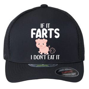 Funny Powered By All Plants If It Farts I Dont Eat It Gift Flexfit Unipanel Trucker Cap