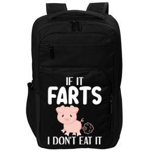 Funny Powered By All Plants If It Farts I Dont Eat It Gift Impact Tech Backpack