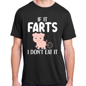 Funny Powered By All Plants If It Farts I Dont Eat It Gift Adult ChromaSoft Performance T-Shirt