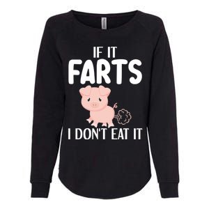 Funny Powered By All Plants If It Farts I Dont Eat It Gift Womens California Wash Sweatshirt