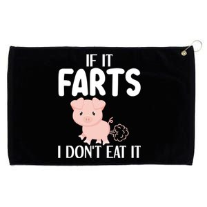 Funny Powered By All Plants If It Farts I Dont Eat It Gift Grommeted Golf Towel