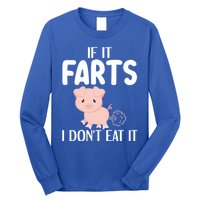 Funny Powered By All Plants If It Farts I Dont Eat It Gift Long Sleeve Shirt