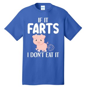 Funny Powered By All Plants If It Farts I Dont Eat It Gift Tall T-Shirt