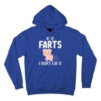 Funny Powered By All Plants If It Farts I Dont Eat It Gift Tall Hoodie