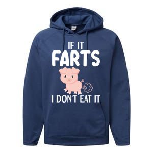 Funny Powered By All Plants If It Farts I Dont Eat It Gift Performance Fleece Hoodie