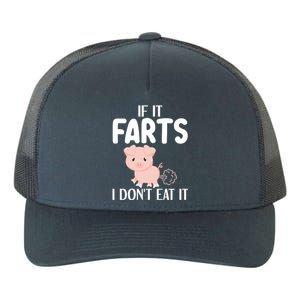 Funny Powered By All Plants If It Farts I Dont Eat It Gift Yupoong Adult 5-Panel Trucker Hat