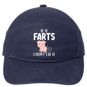 Funny Powered By All Plants If It Farts I Dont Eat It Gift 7-Panel Snapback Hat