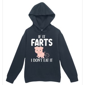 Funny Powered By All Plants If It Farts I Dont Eat It Gift Urban Pullover Hoodie