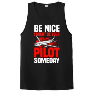 Funny Pilot Be Nice I Might Be Your Pilot Someday Aviation Meaningful Gift PosiCharge Competitor Tank