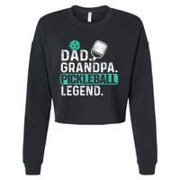 Funny Pickle Ball Dad Grandpa Pickleball Legend Player Gift Cropped Pullover Crew