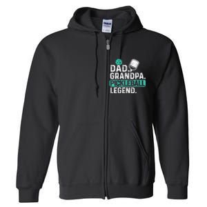 Funny Pickle Ball Dad Grandpa Pickleball Legend Player Gift Full Zip Hoodie