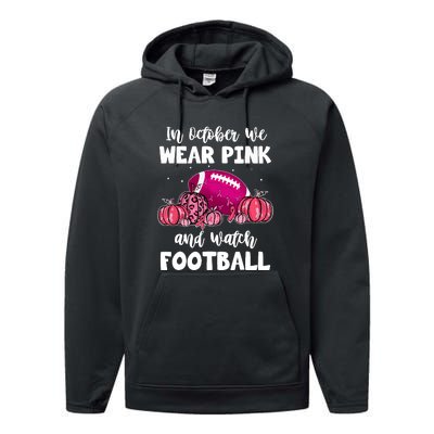 Football Pumpkin Breast Cancer In October We Wear Pink Gift Performance Fleece Hoodie